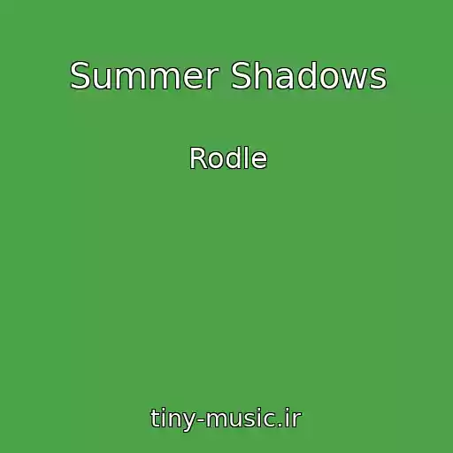 کاور آهنگ Summer Shadows از Rodle