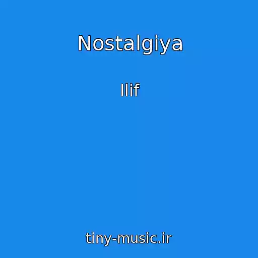 کاور آهنگ Nostalgiya از Ilif