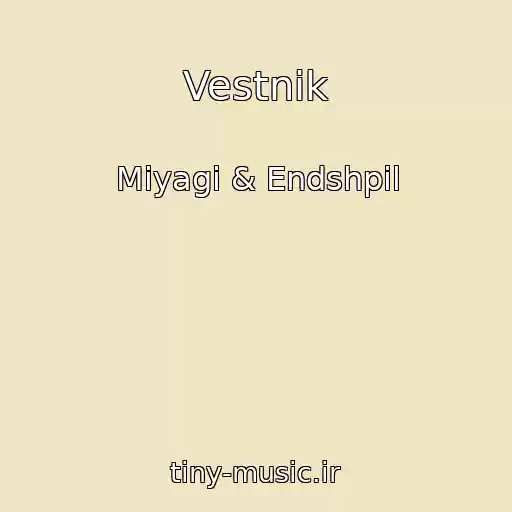 کاور آهنگ Vestnik از Miyagi & Endshpil