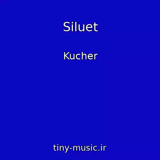 کاور آهنگ Siluet از Kucher