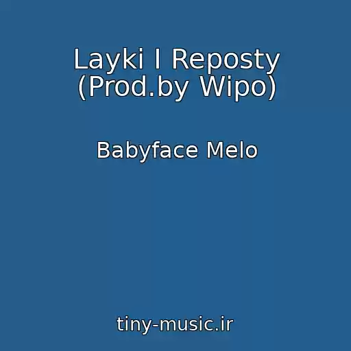 کاور آهنگ Layki I Reposty (Prod.by Wipo) از Babyface Melo