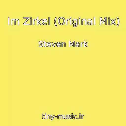 کاور آهنگ Im Zirkel (Original Mix) از Steven Mark