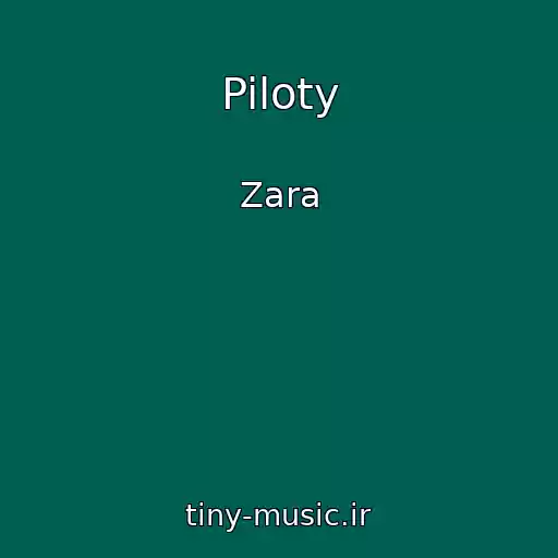 کاور آهنگ Piloty از Zara