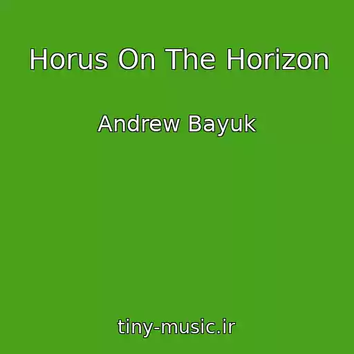 کاور آهنگ Horus On The Horizon از Andrew Bayuk