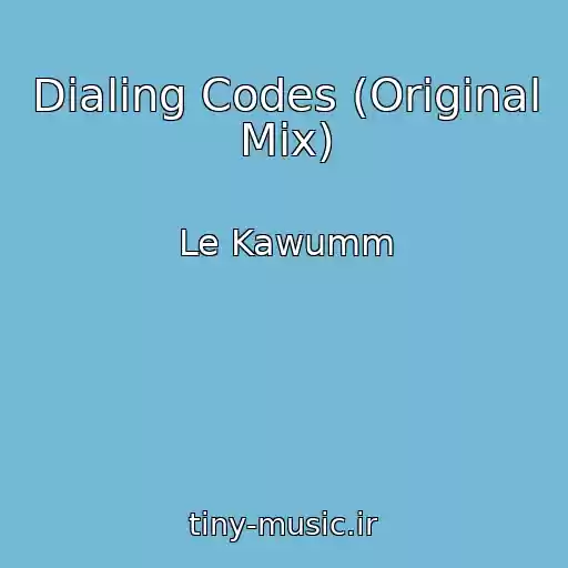 کاور آهنگ Dialing Codes (Original Mix) از Le Kawumm