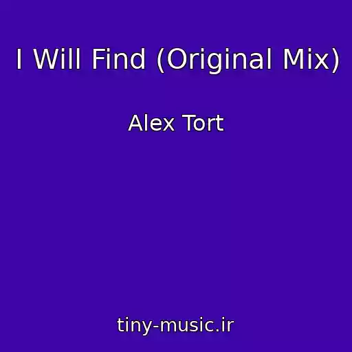 کاور آهنگ I Will Find (Original Mix) از Alex Tort