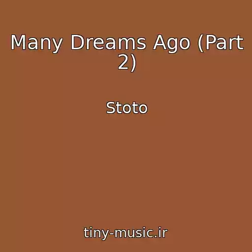 کاور آهنگ Many Dreams Ago (Part 2) از Stoto
