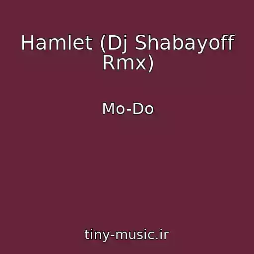 کاور آهنگ Hamlet (Dj Shabayoff Rmx) از Mo-Do