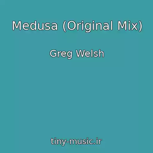 کاور آهنگ Medusa (Original Mix) از Greg Welsh