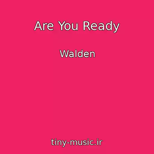 کاور آهنگ Are You Ready از Walden