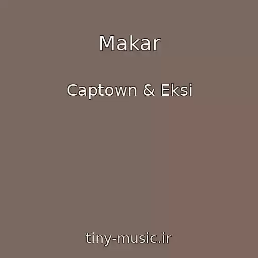 کاور آهنگ Makar از Captown & Eksi