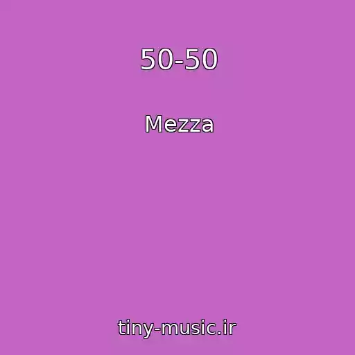 کاور آهنگ 50-50 از Mezza