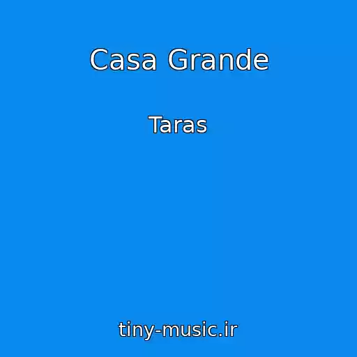 کاور آهنگ Casa Grande از Taras