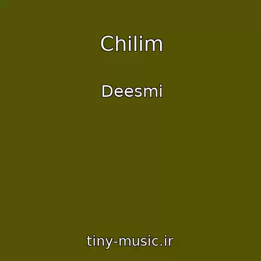 کاور آهنگ Chilim از Deesmi