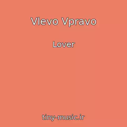 کاور آهنگ Vlevo Vpravo از Lover