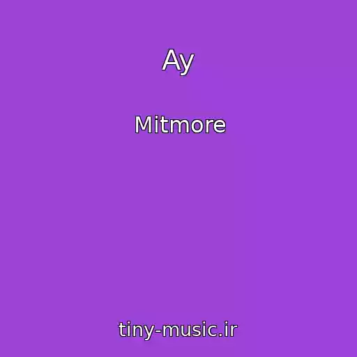کاور آهنگ Ay از Mitmore