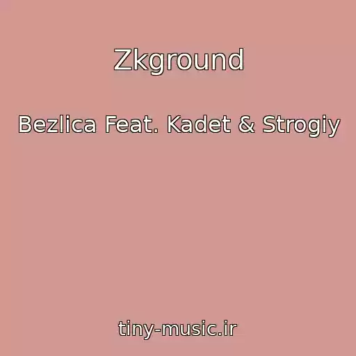 کاور آهنگ Zkground از Bezlica Feat. Kadet & Strogiy
