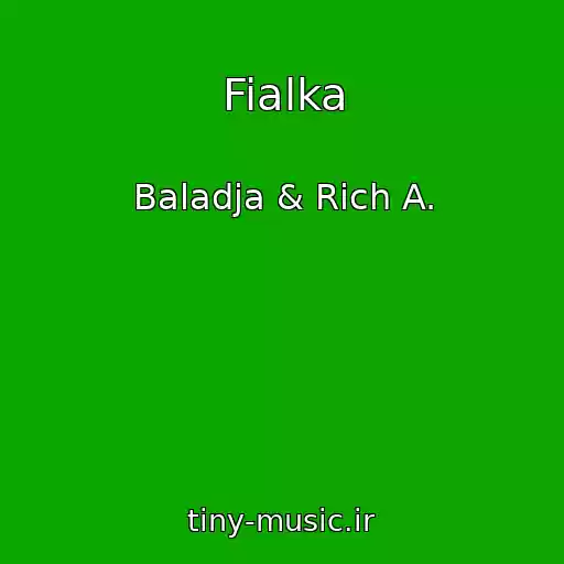 کاور آهنگ Fialka از Baladja & Rich A.