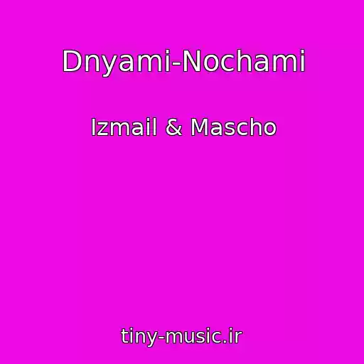 کاور آهنگ Dnyami-Nochami از Izmail & Mascho