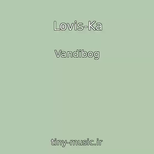 کاور آهنگ Lovis-Ka از Vandibog