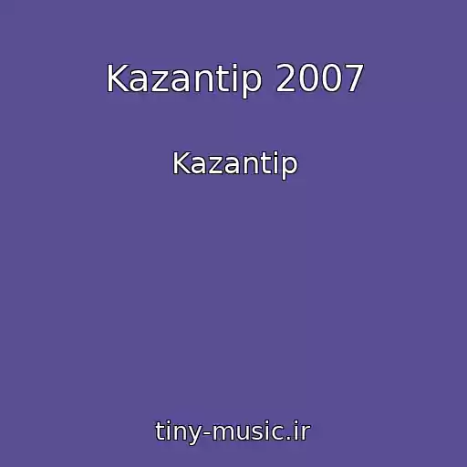 کاور آهنگ Kazantip 2007 از Kazantip
