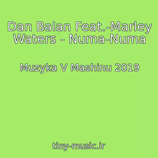 کاور آهنگ Dan Balan Feat.-Marley Waters - Numa-Numa از Muzyka V Mashinu 2019