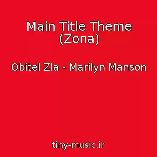 کاور آهنگ Main Title Theme (Zona) از Obitel Zla - Marilyn Manson