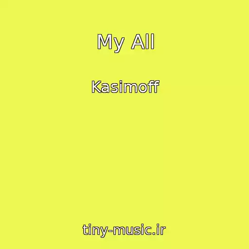 کاور آهنگ My All از Kasimoff