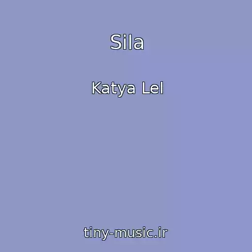 کاور آهنگ Sila از Katya Lel