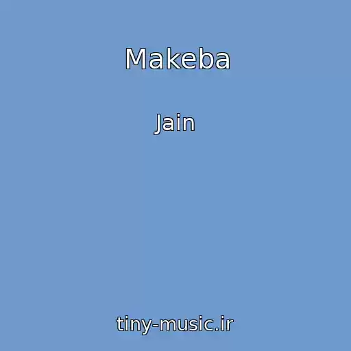 کاور آهنگ Makeba از Jain