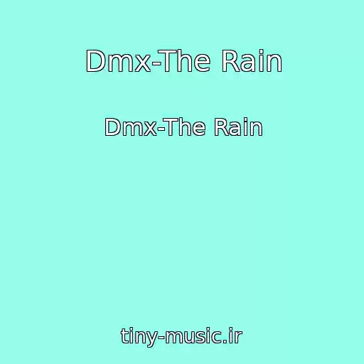 کاور آهنگ Dmx-The Rain از Dmx-The Rain
