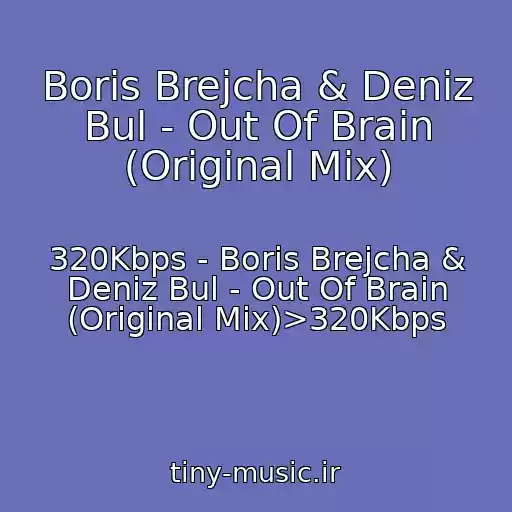 کاور آهنگ Boris Brejcha & Deniz Bul - Out Of Brain (Original Mix) از 320Kbps - Boris Brejcha & Deniz Bul - Out Of Brain (Original Mix)>320Kbps