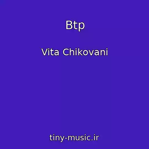 کاور آهنگ Btp از Vita Chikovani