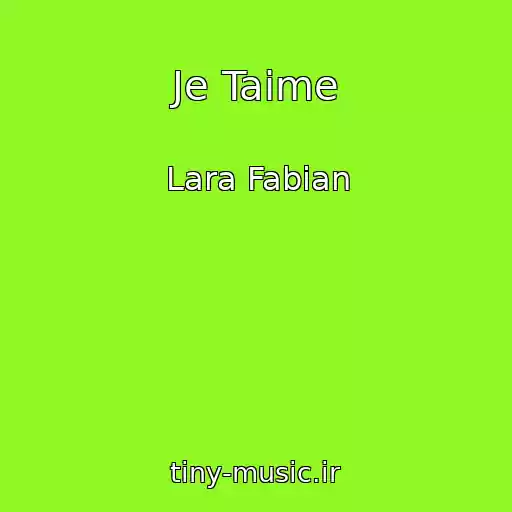 کاور آهنگ Je Taime از Lara Fabian
