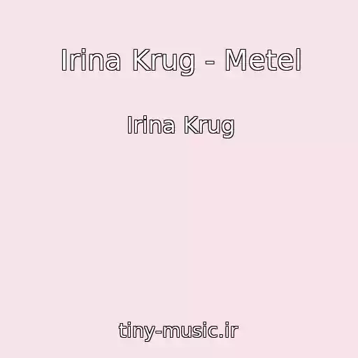 کاور آهنگ Irina Krug - Metel از Irina Krug