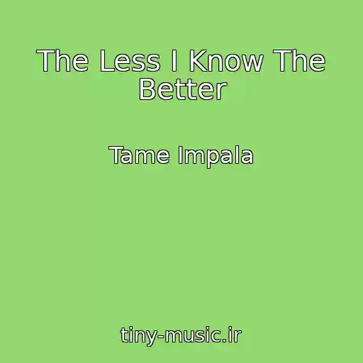 کاور آهنگ The Less I Know The Better از Tame Impala