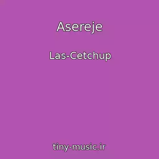 کاور آهنگ Asereje از Las-Cetchup
