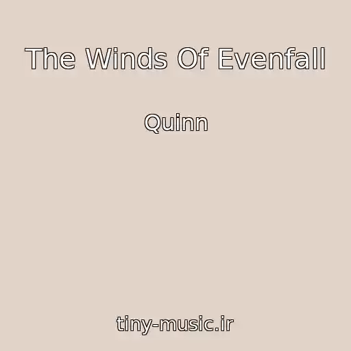 کاور آهنگ The Winds Of Evenfall از Quinn