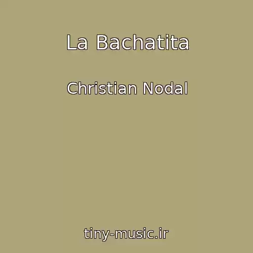 کاور آهنگ La Bachatita از Christian Nodal