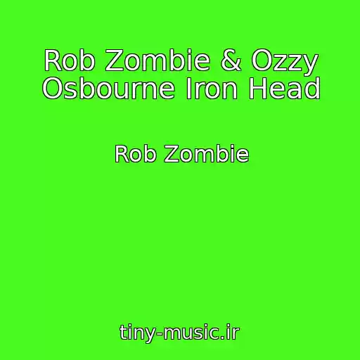 کاور آهنگ Rob Zombie & Ozzy Osbourne Iron Head از Rob Zombie