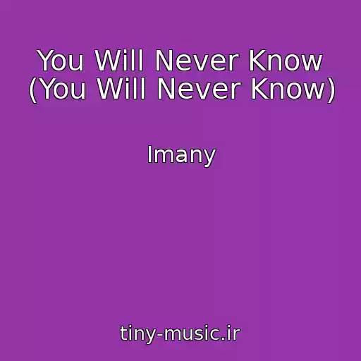 کاور آهنگ You Will Never Know (You Will Never Know) از Imany