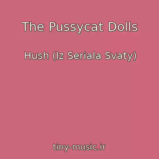 کاور آهنگ The Pussycat Dolls از Hush (Iz Seriala Svaty)