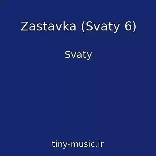 کاور آهنگ Zastavka (Svaty 6) از Svaty