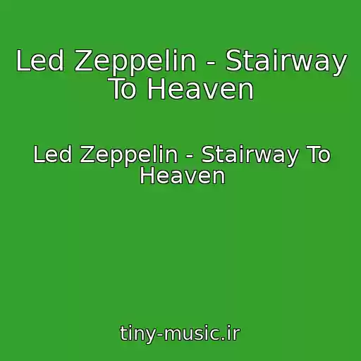 کاور آهنگ Led Zeppelin - Stairway To Heaven از Led Zeppelin - Stairway To Heaven