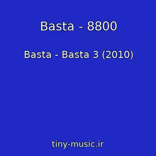 کاور آهنگ Basta - 8800 از Basta - Basta 3 (2010)