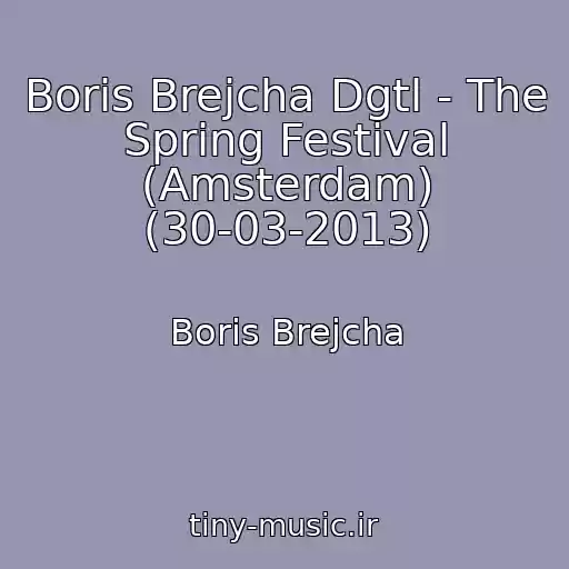 کاور آهنگ Boris Brejcha Dgtl - The Spring Festival (Amsterdam) (30-03-2013) از Boris Brejcha