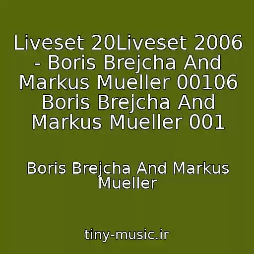 کاور آهنگ Liveset 20Liveset 2006 - Boris Brejcha And Markus Mueller 00106 Boris Brejcha And Markus Mueller 001 از Boris Brejcha And Markus Mueller
