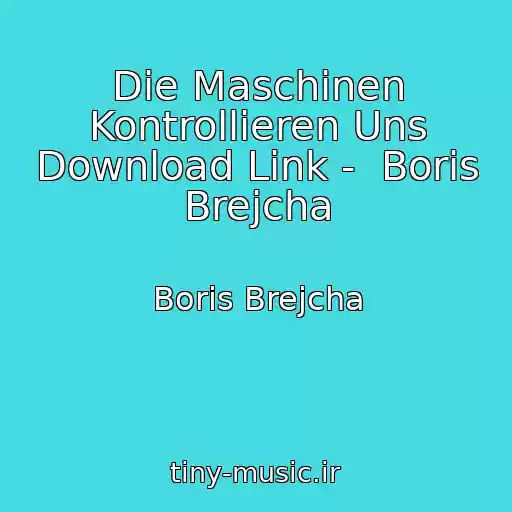 کاور آهنگ Die Maschinen Kontrollieren Uns Download Link -  Boris Brejcha از Boris Brejcha