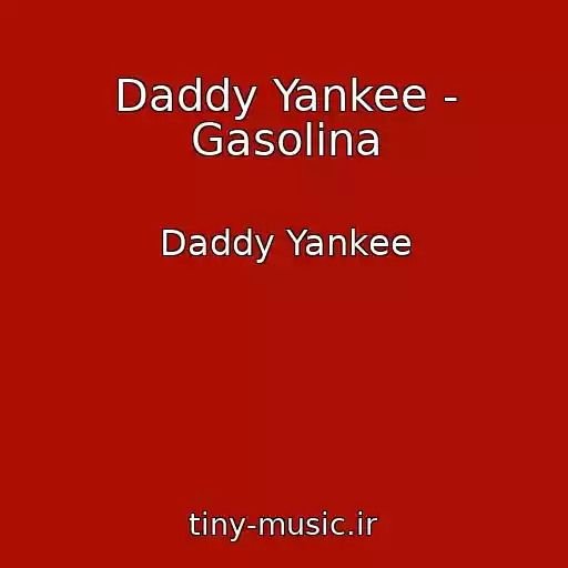 کاور آهنگ Daddy Yankee - Gasolina از Daddy Yankee