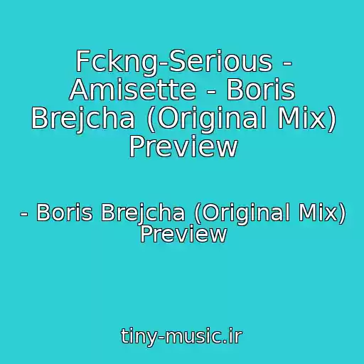 کاور آهنگ Fckng-Serious - Amisette - Boris Brejcha (Original Mix) Preview از - Boris Brejcha (Original Mix) Preview